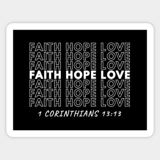 Faith Hope Love - 1 Corinthians 13:13 Sticker